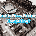 Form Factor